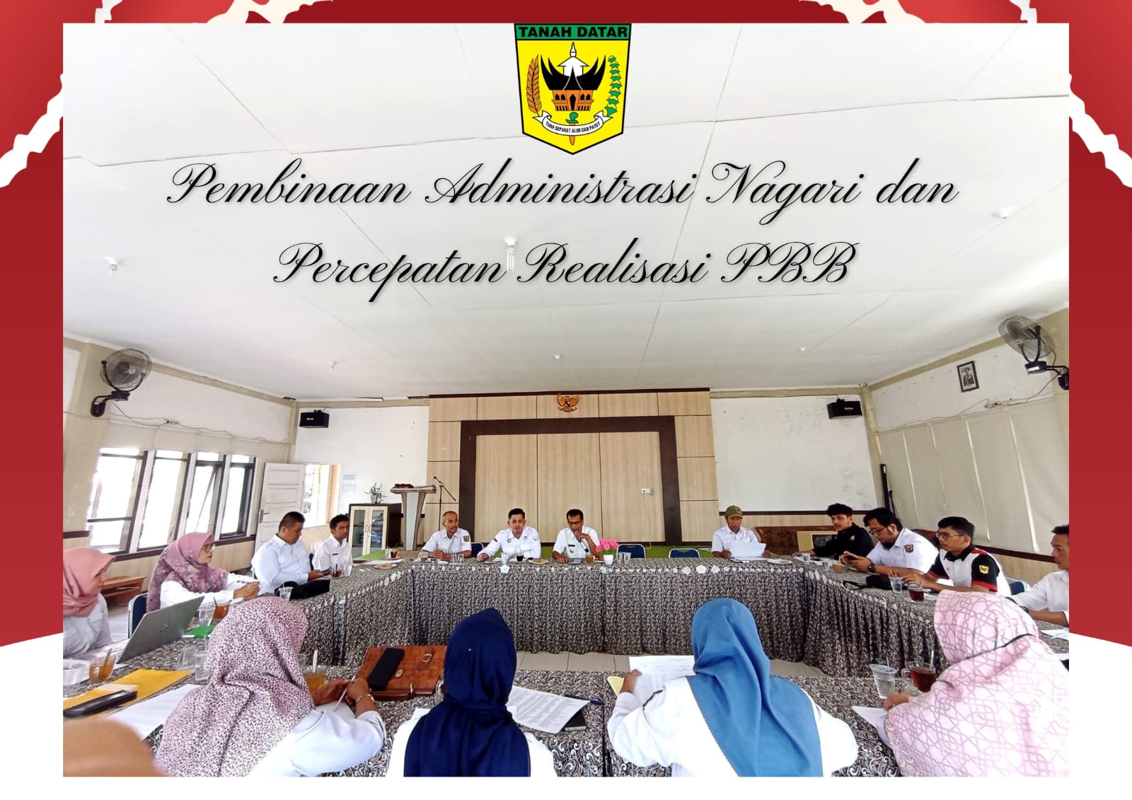 Pembinaan Administrasi Nagari dan Percepatan Realisasi PBB